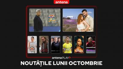 Noutățile lunii octombrie în AntenaPLAY