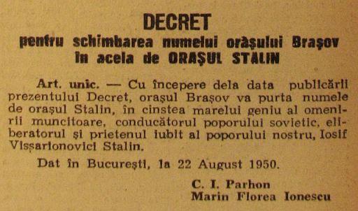 Azi mergi la Brașov, în 1950 vizitai orașul Stalin. "Salam de Stalin? Nu, nu sună bine! Lasăm Sibiul, Sibiu, schimbăm denumirea altui oraș"