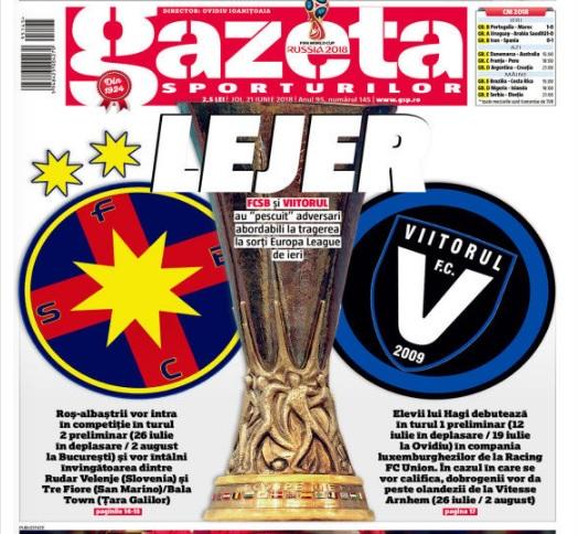 Revista presei sportive, 21.06.2018: FCSB, cu noroc, Hagi, ghinion la tragerea la sorți; Transferul zilei în Europa: Nainggolan pleacă de la Roma; Spaniolii, după Spania - Iran:”Trăiască VAR-ul”