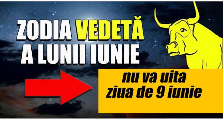 Horoscopul zilei 9 iunie. SINGURA zodie careia ii merge ...