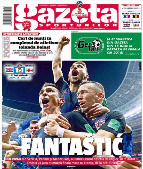 Revista presei sportive, 12.07.2018: Fantastic, epic, minunat, miraculos: Croația în finala Cupei Mondiale!; Barcelona negociază cu vedeta Belgiei de la Mondiale