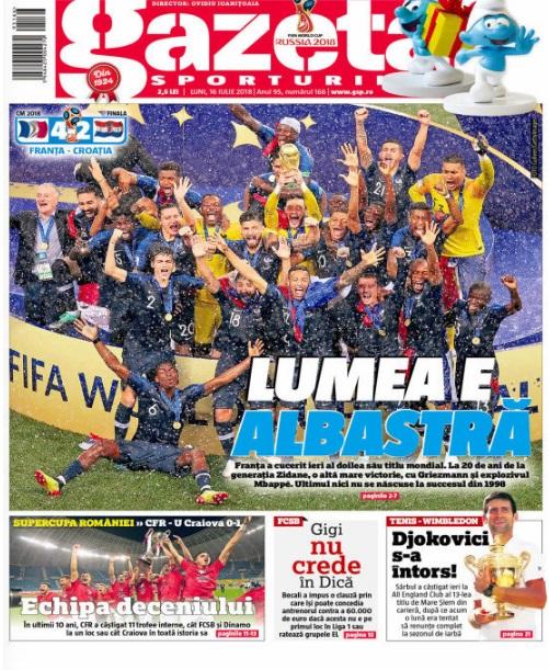 Revista presei sportive, 16.07.2018: Franța câștigă ”Mondialul VAR-ului”; Cât costă poziția lui Dică la FCSB; CFR Cluj, echipa deceniului în România