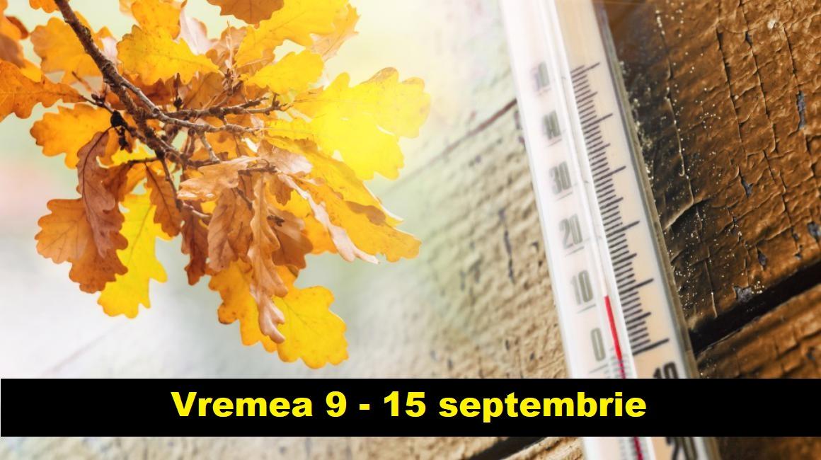 Vremea 9 - 15 septembrie. Zile de toamna cu temperaturi ...