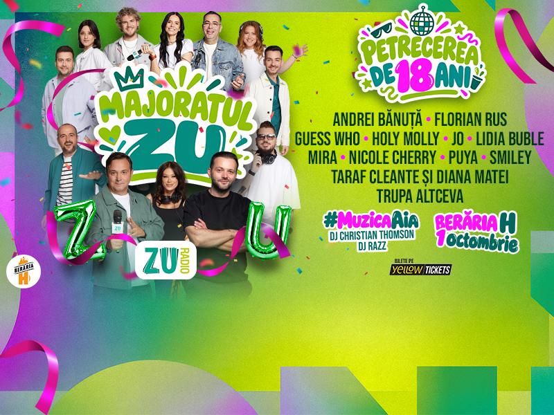 Radio ZU te invită la party! Hai la Majoratul ZU, pe 1 octombrie, LIVE la Berăria H!