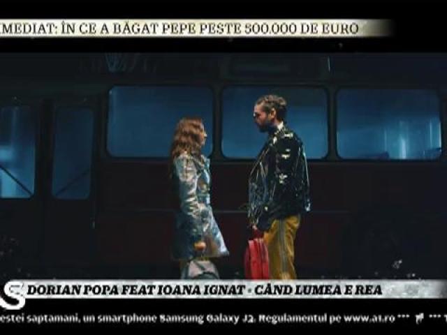 Dorian Popa Feat Ioana Ignat Cand Lumea E Rea