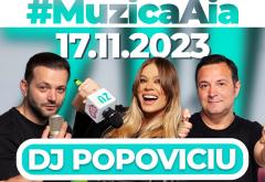 Muzica Aia cu DJ Popoviciu: Cântă oriunde ai fi, în casă sau mașină