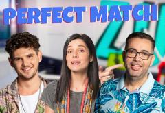 „Perfect Match” cu Popescu, Cuza și Tea