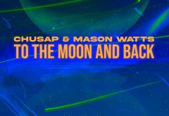 Linkool lui Cuza | Chusap and Mason Watts - „To The Moon And Back”
