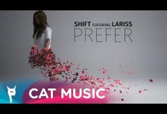 Shift & Lariss - Prefer | VIDEOCLIP