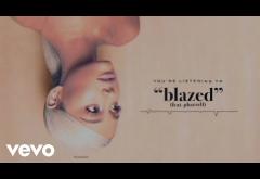 Ariana Grande ft. Pharrell Williams - Blazed | PIESĂ NOUĂ