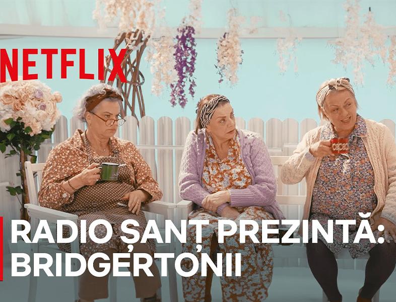 Netflix promovează noul sezon din Bridgerton cu un videoclip în care apar „gaițele” Maia Morgenstern, Carmen Tănase şi Adriana Trandafir