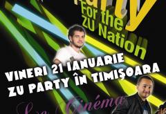 ZU Party in Timisoara! Vineri, 21 ianuarie