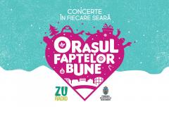 Programul concertelor din Orașul Faptelor Bune