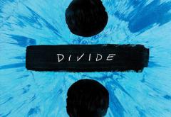 Ed Sheeran a lansat online albumul „Divide”. Ascultă-l aici!