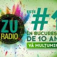 De 10 ani, Radio ZU este numărul 1 în București. Mulțumim!
