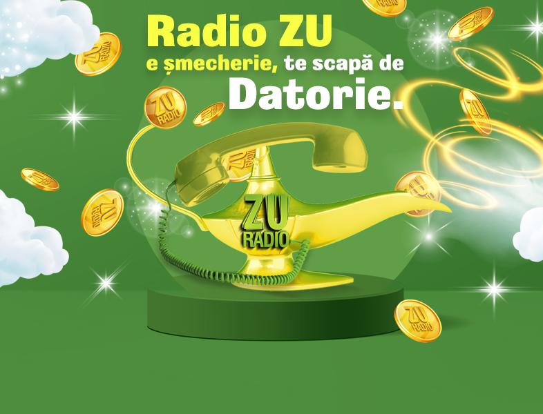  Radio ZU e șmecherie, te scapă de datorie!