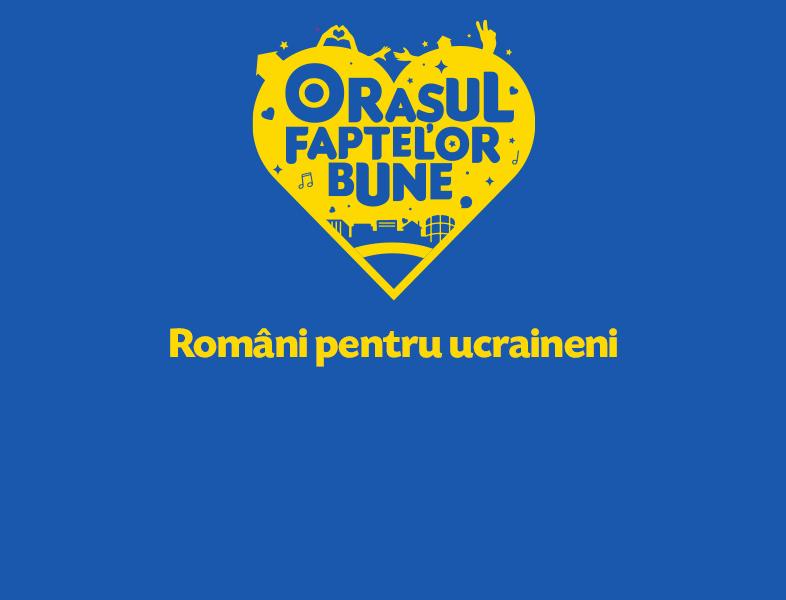 Orașul Faptelor Bune: Români pentru ucraineni