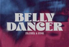 Linkool lui Cuza: Imanbek & BYOR - „Belly Dancer” (Remix)