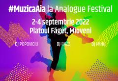 #MuzicaAia, live la Analogue Festival