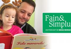 Fain & Simplu Podcast: Despre adevăratul sens al vieții. De ce a dispărut Mihai Morar o lună de zile?