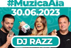 EPISOD NOU | #MuzicaAia cu DJ Razz