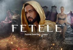 Torpedoul lui Morar: Pasha Parfeni x Dara - „Fetele”