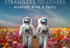 Manuel Riva și Eneli lansează single-ul și videoclipul „Strangers to Lovers”
