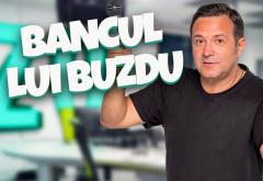 O săptămână bună începe cu Bancul lui Buzdu