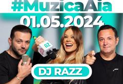 Muzica Aia x DJ Razz, episod special de 1 Mai