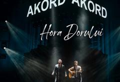 Hitul care a trezit România: AKORD - „Hora Dorului”