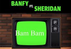 Torpedoul lui Morar | Banfy feat. Sheridan - „Bam Bam”