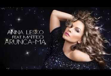Anna Lesko feat. Matteo - Aruncă-mă