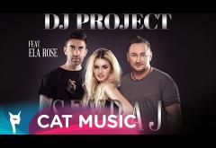 DJ Project - Sevraj (feat. Ela Rose) | PIESĂ NOUĂ