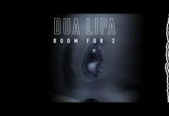 Dua Lipa - Room For 2 | PIESĂ NOUĂ