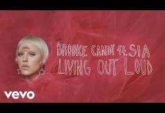 Brooke Candy ft. Sia - Living Out Loud | PIESĂ NOUĂ