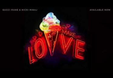 Gucci Mane feat. Nicki Minaj - Make Love | PIESĂ NOUĂ