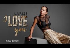Lariss - I Love You | PIESĂ NOUĂ