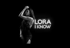 Lora - I Know | VIDEOCLIP