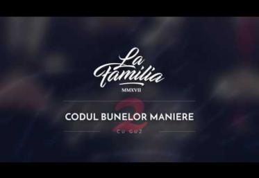 La Familia ft. GUZ - Codul bunelor maniere | PIESĂ NOUĂ