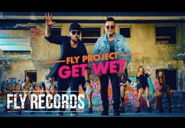 Fly Project - Get Wet | VIDEOCLIP