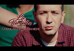 La Familia ft. Guz - Codul Bunelor Maniere | VIDEOCLIP