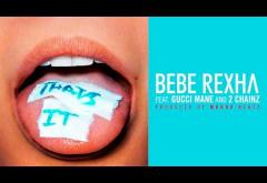 Bebe Rexha ft. 2 Chainz & Gucci Mane - That´s It | PIESĂ NOUĂ