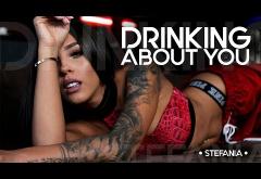Stefania - Drinking About You | VIDEOCLIP