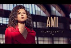 Ami - Indiferența ta | VIDEOCLIP