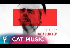 FreeStay - Dacă sunt lup | VIDEOCLIP 