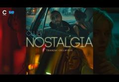 Tranda feat. Delia Rus - Club Nostalgia | videoclip