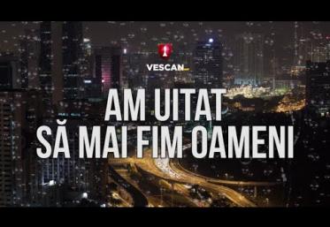 Vescan - Am uitat să mai fim oameni | lyric video