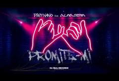 Dirty Nano feat. Alina Eremia - Promite-mi | piesă nouă