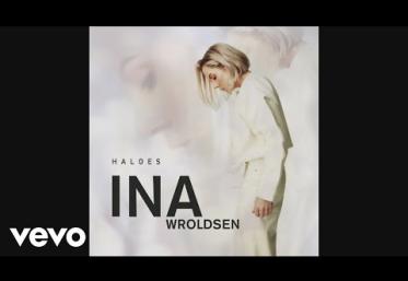 Ina Wroldsen - Haloes | piesă nouă