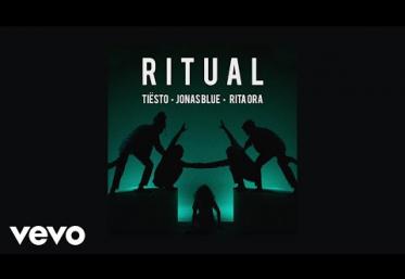 Jonas Blue, Tiësto, Rita Ora - Ritual | piesă nouă